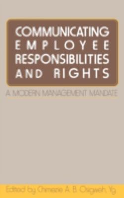 Communicating Employee Responsibilities and Rights : A Modern Management Mandate