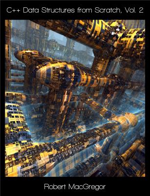 C++ Data Structures from Scratch