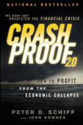 Crash Proof 2. 0 : How to Profit from the Economic Collapse