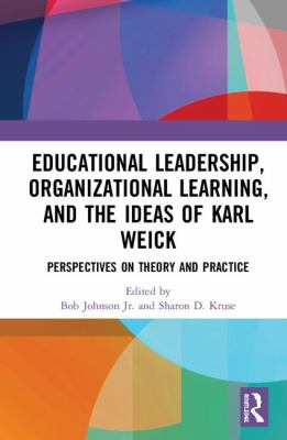 Educational Leadership Organizational Learning and the Ideas of Karl Weick