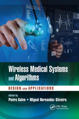 Wireless Medical Systems and Algorithms : Design and Applications