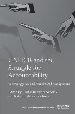UNHCR and the Struggle for Accountability : Technology, Law and Results-Based Management