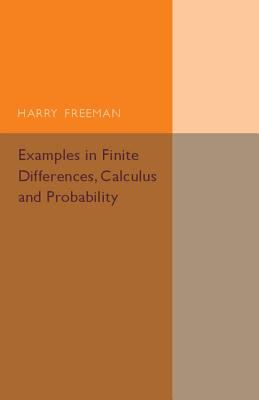 Examples in Finite Differences, Calculus and Probability : Supplement to an Elementary Treatise on Actuarial Mathematics