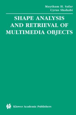 Shape Analysis and Retrieval of Multimedia Objects