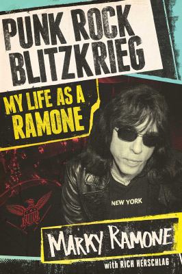 Punk Rock Blitzkrieg : My Life As a Ramone