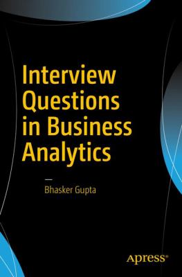 Interview Questions in Business Analytics : How to Ace Interviews and Get the Job You Want