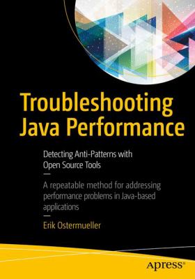 Troubleshooting Java Performance : Detecting Anti-Patterns with Open Source Tools