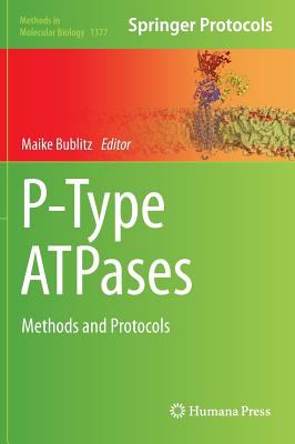P-Type ATPases : Methods and Protocols