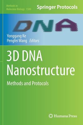 3D DNA Nanostructure : Methods and Protocols