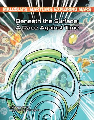Beneath the Surface: a Race Against Time