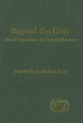 Beyond the River : New Perspectives on Transeuphratene