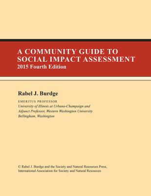 A Community Guide to Social Impact Assessment : 4th Edition