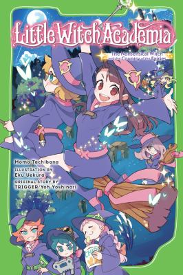 Little Witch Academia (light Novel) : The Nonsensical Witch and the Country of the Fairies
