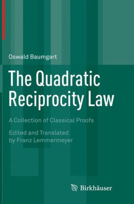 The Quadratic Reciprocity Law : A Collection of Classical Proofs