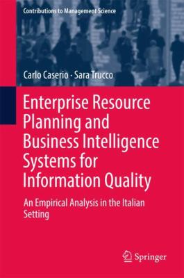 Enterprise Resource Planning and Business Intelligence Systems for Information Quality : An Empirical Analysis in the Italian Setting