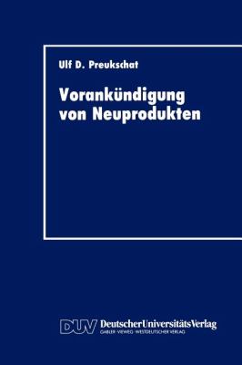 Vorankündigung Von Neuprodukten : Strategisches Instrument der Kommunikationspolitischen Markteinführung