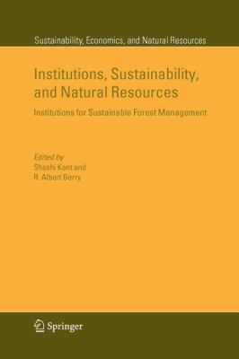 Institutions, Sustainability, and Natural Resources : Institutions for Sustainable Forest Management