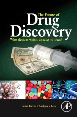 The Future of Drug Discovery : Who Decides Which Diseases to Treat?