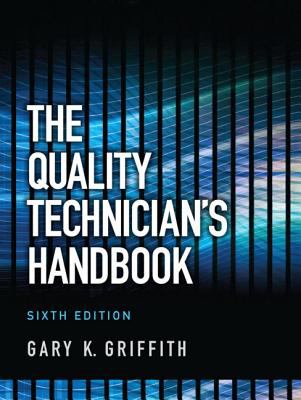 The Quality Technician's Handbook