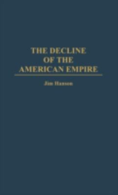 The Decline of the American Empire