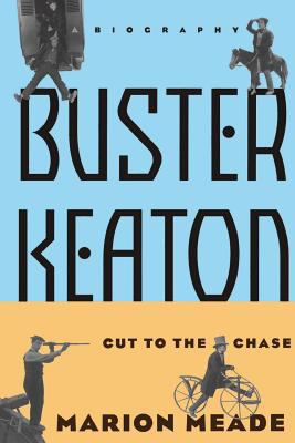 Buster Keaton : Cut to the Chase