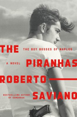 The Piranhas : The Boy Bosses of Naples