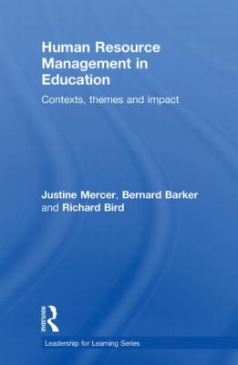 Human Resource Management in Education : Contexts, Themes and Impact