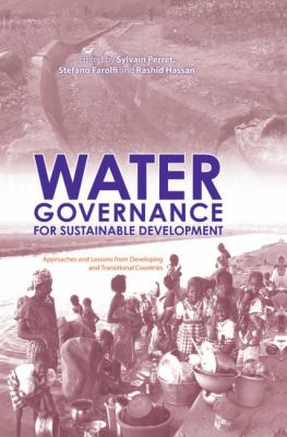 Water Governance for Sustainable Development : Approaches and Lessons from Developing and Transitional Countries