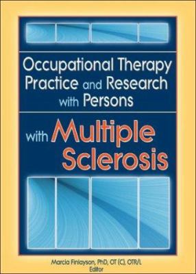 Occupational Therapy Practice and Research with Persons with Multiple Sclerosis