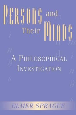 Persons and Their Minds : A Philosophical Investigation