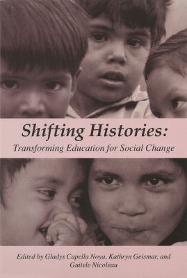 Shifting Histories : Transforming Education for Social Change