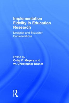 Implementation Fidelity in Education Research : Designer and Evaluator Considerations