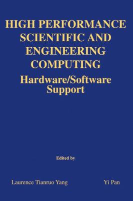 High Performance Scientific and Engineering Computing : Hardware/Software Support