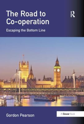 The Road to Co-Operation : Escaping the Bottom Line