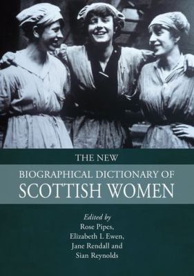 The New Biographical Dictionary of Scottish Women