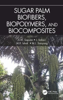 Sugar Palm Biofibers Biopolymers and Biocomposites