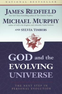 God and the Evolving Universe : The Next Step in Personal Evolution