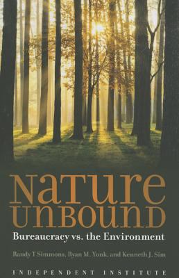 Nature Unbound : Bureaucracy vs. the Environment