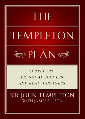 Templeton Plan : 21 Steps to Personal Success and Real Happiness
