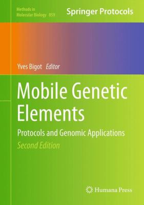 Mobile Genetic Elements : Protocols and Genomic Applications