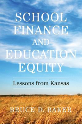 School Finance and Education Equity : Lessons from Kansas