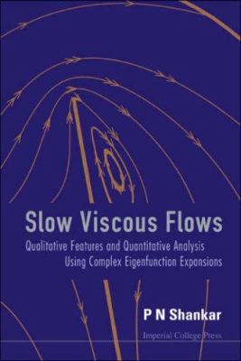 Slow Viscous Flows : Qualitative Features and Quantitative Analysis Using Complex Eigenfunction Expansions