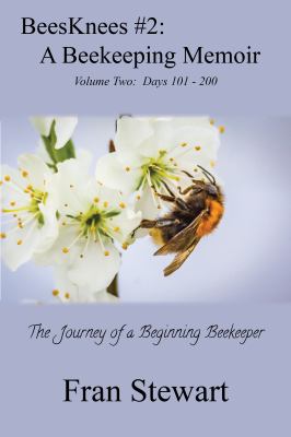 BeesKnees #2 : A Beekeeping Memoir