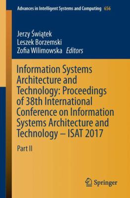 Information Systems Architecture and Technology: Proceedings of 38th International Conference on Information Systems Architecture and Technology - ISAT 2017 : Part II
