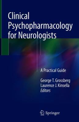 Clinical Psychopharmacology for Neurologists : A Practical Guide