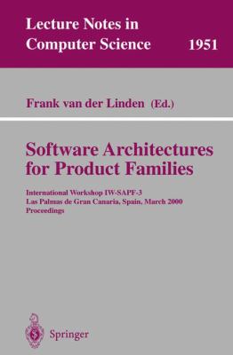 Software Architectures for Product Families : International Workshop IW-SAPF-3, Las Palmas de Gran Canaria, Sapin, March 2000 - Proceedings