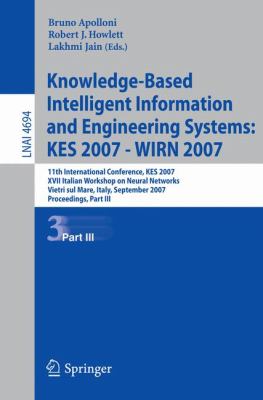 Knowledge-Based Intelligent Information and Engineering Systems - KES 2007 - WIRN 2007 Pt. III : 11th International Conference, KES 2007 XVII Italian Workshop on Neural Networks Vietri sul Mare, Italy, September 2007 - Proceedings