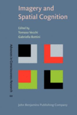 Imagery and Spatial Cognition : Methods, Models and Cognitive Assessment