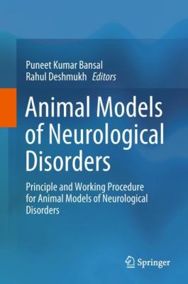 Animal Models of Neurological Disorders : Principle and Working Procedure for Animal Models of Neurological Disorders