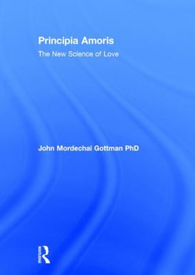 Principia Amor : The New Science of Love
